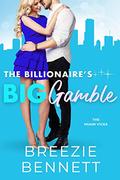 The Billionaire's Big Gamble (The Miami Vices #2) by Breezie Bennett