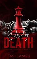 Duty & Death (Foster Family #3) by Zavi James