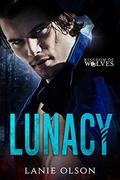 Lunacy (Kingdom of Wolves #9) by Lanie Olson