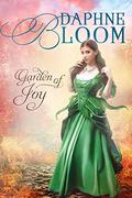 Garden of Joy: A Sweet and Clean Regency Romance (Garden of Love #4) by Daphne Bloom