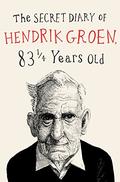 The Secret Diary of Hendrik Groen (Hendrik Groen #1) by Hester Velmans