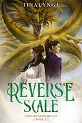 Reverse Scale (Forsaken Immortals #2) by Tinalynge