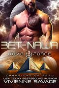 Bet-Nawa: an Alien Space Fantasy Romance (The Nova Force: Champions of Aaru #3) by Vivienne Savage