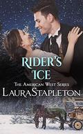 Rider's Ice: A Pony Express Story (American West Romances #7) by Laura Stapleton