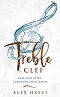 Treble Clef (The Chameleon Effect #6) by Alex Hayes