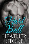 Hard Ball by Heather Stone
