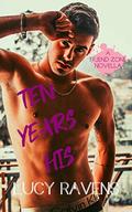 Ten Years His (Friend Zone #2) by Lucy Ravens