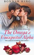 The Omega’s Unexpected Alpha: Surprise Baby (MPREG Romance) by Bonnar King