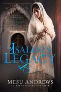 Isaiah's Legacy (Prophets and Kings #3) by Mesu Andrews