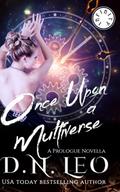 Once Upon a Multiverse by D.N. Leo