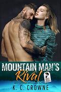 Mountain Man's Rival: An Enemies to Lovers Romance by K.C. Crowne