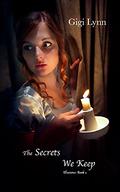 The Secrets We keep by Gigi Lynn