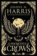 A Pocketful of Crows by Joanne M. Harris