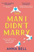 The Man I Didn’t Marry by Anna Bell