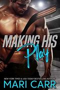 Making His Play by Blake Wilder, Mari Carr