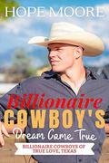 Billionaire Cowboy's Dream Come True (Billionaire Cowboys of True Love, Texas #5) by Hope Moore
