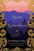 The Heart Remembers: A Novel (Art of Hearing Heartbeats #3) by Jan-Philipp Sendker