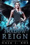 Shadow Reign: A Why Choose Urban Fantasy Romance (Shade Assassin #4) by Gaja J. Kos