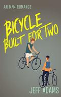 Bicycle Built for Two: An M/M Romance by Jeff Adams