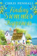 Finding Summer Happiness: A wonderful new feel-good romance for 2021 by Chris Penhall