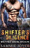 Shifter's Diligence (Wolf Pack Special Ops Elite #6) by Sammie Joyce