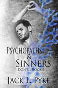 Psychopaths & Sinners (Don't... #5) by Jack L. Pyke