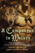 A Companion to Wolves (Iskryne World #1) by Sarah Monette