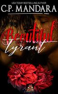 Beautiful Tyrant (Enemies to Lovers #3) by C.P. Mandara