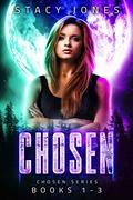 Chosen Series Collection (Chosen #1-3) by Stacy Jones