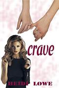 Crave by Heidi Lowe