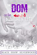 The Dom on the Naughty List (Badass Brats #1.5) by Sorcha Black