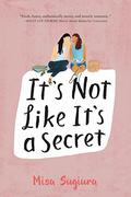 It's Not Like It's a Secret by Misa Sugiura