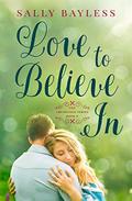 Love to Believe In (Abundance #6) by Sally Bayless
