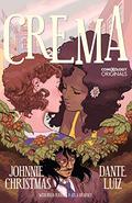 CREMA  (comiXology Originals) by Johnnie Christmas, Dante Luiz