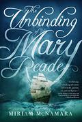 The Unbinding of Mary Reade by Miriam McNamara