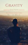 Gravity (Hollywood Connections #1) by Reneé Porter