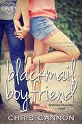 Blackmail Boyfriend (Boyfriend Chronicles #1) by Chris Cannon