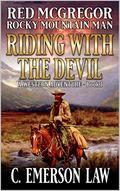 Red McGregor: Rocky Mountain Man: Riding With The Devil (A McGregor: Mountain Man Western #1) by C. Emerson Law