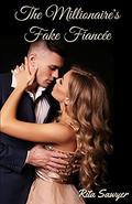 The Millionaire's Fake Fiancee by Rita Sawyer
