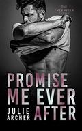 Promise Me Ever After: A workplace romance (The Ever After #2) by Julie Archer