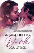 A Shot in The Dark by Lou Stock