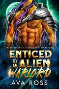 Enticed By an Alien Warlord by Ava Ross