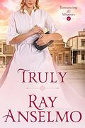 Truly: Romancing the Weavers #10 by Ray Anselmo