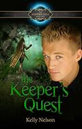 The Keeper's Quest  (The Keeper's Saga) (The Keeper's Saga #2) by Kelly Nelson