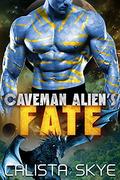 Caveman Alien’s Fate by Calista Skye