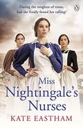 Miss Nightingale's Nurses (Nursing #1) by Kate Eastham