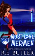 Must Love Mermen (Sable Cove #2) by R.E. Butler