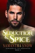 Seduction & Spice: A Reverse Harem Paranormal Romance (Demigods Of The Acquainted #3) by Samantha Snow