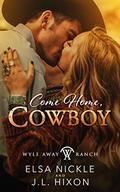 Come Home, Cowboy (Wyle Away Ranch #4) by J.L. Hixon