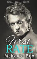 First Rate: A New Adult Sports Romance (The Baymont Bombers #3) by McKayla Box